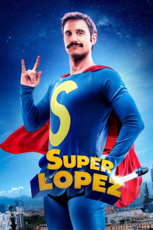 超级洛佩兹 Superlópez (2018) 1080P