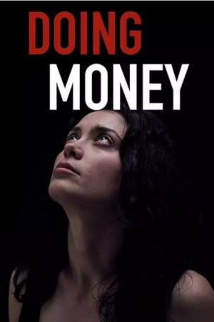 卖身 Doing Money (2018)