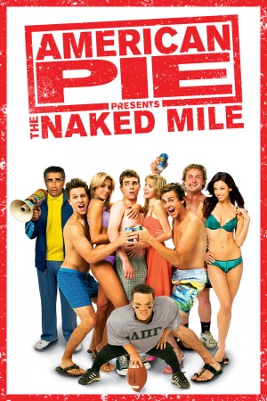 美国派(番外篇)5：裸奔 American Pie Presents The Naked Mile (2006) 中文字幕