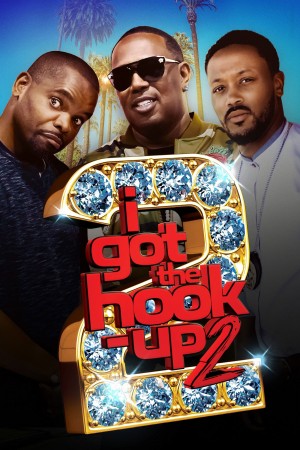 I Got the Hook Up 2 (2019) 1080P