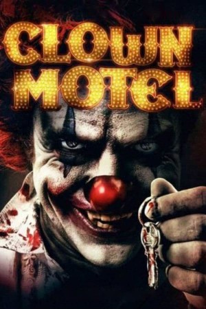 小丑旅馆：亡灵崛起 Clown Motel (2019) 1080P