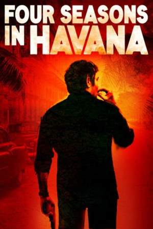 哈瓦那的四季 Four Seasons In Havana (2016)