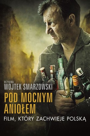 威猛的天使 Pod Mocnym Aniołem (2014)