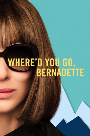 伯纳黛特你去了哪 Where’d You Go Bernadette? (2019) 1080P