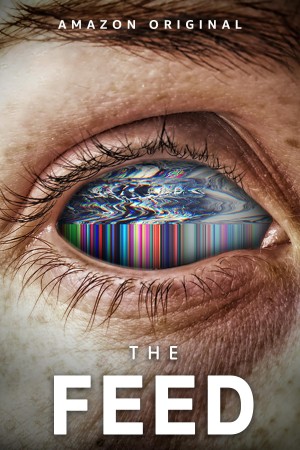 【美剧】馈 The Feed (2019)