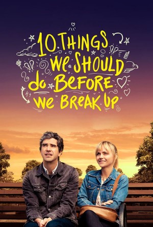 分手前要做的十件事 10 Things We Should Do Before We Break Up (2019)