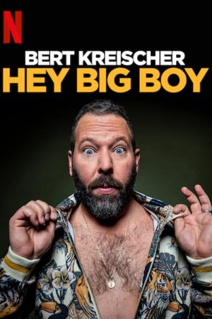 伯特·克莱歇尔：嘿！大块头 Bert Kreischer: Hey Big Boy (2020)