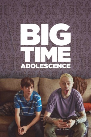 超级青春期 Big Time Adolescence (2019)