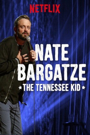 奈特·巴盖兹：田纳西小子 Nate Bargatze: The Tennessee Kid (2019)