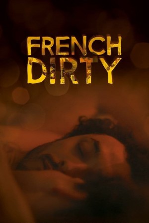 法式三角恋 French Dirty (2015) Netflix 中文字幕