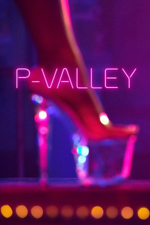 脱衣舞俱乐部 P-Valley (2020) 中文字幕