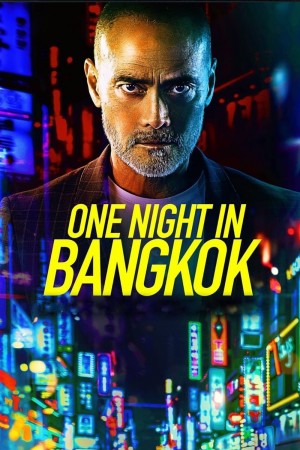 曼谷复仇夜 One Night in Bangkok (2020)