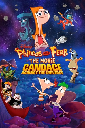 飞哥与小佛大电影：坎迪斯对抗宇宙 Phineas and Ferb The Movie: Candace Against the Universe (2020)