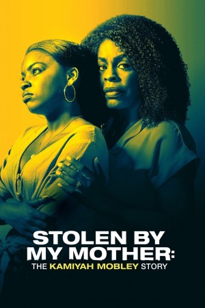 Stolen by My Mother: The Kamiyah Mobley Story (2020) 中文字幕