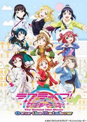 LoveLive!Sunshine!! 剧场版 ラブライブ！サンシャイン!!The School Idol Movie Over The Rainbow (2019)