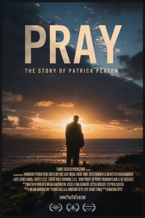 祈祷：帕特里克·佩顿的故事 Pray: The Story of Patrick Peyton (2019)