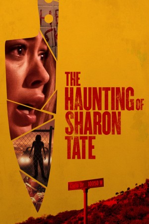 莎朗·塔特闹鬼事件 The Haunting of Sharon Tate (2019) 中文字幕