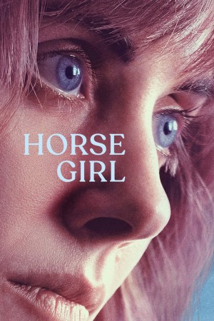 爱马的女孩 Horse Girl (2020) 中文字幕