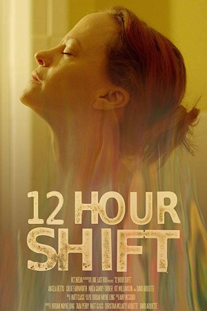 轮班12小时 12 Hour Shift (2020)