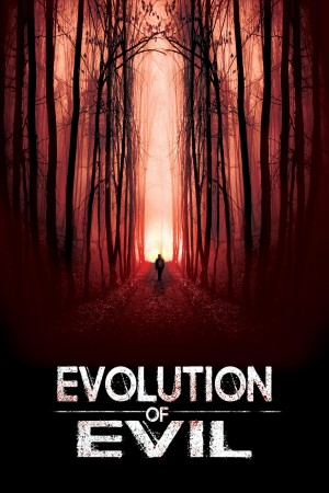 邪恶进化 Evolution of Evil (2020)