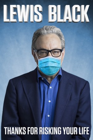 Lewis Black: Thanks for Risking Your Life (2020)