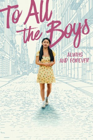 致所有我曾爱过的男孩3 To All The Boys: Always And Forever Lara Jean (2021) 中文字幕