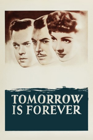 明天是永存的 Tomorrow Is Forever (1946) 中文字幕