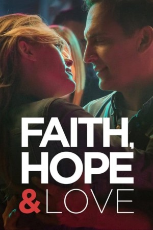 信仰、希望和爱 Faith, Hope & Love (2019)