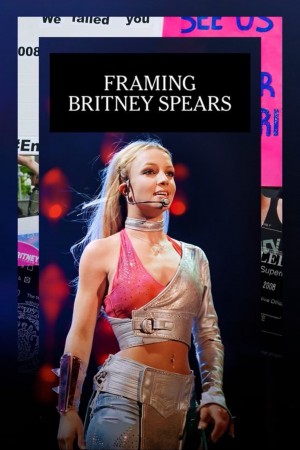 陷害布兰妮·斯皮尔斯 Framing Britney Spears (2021)