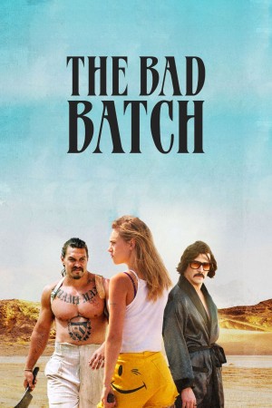 劣质爱情 The Bad Batch (2016) 中文字幕