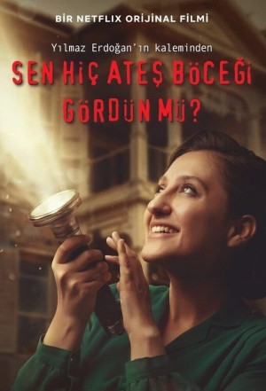 你可曾见过萤火虫？ Sen hiç ates böcegi gördün mü? (2021) Netflix 中文字幕