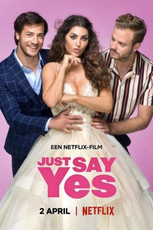 只要你愿意 Just Say Yes (2021) Netflix 中文字幕