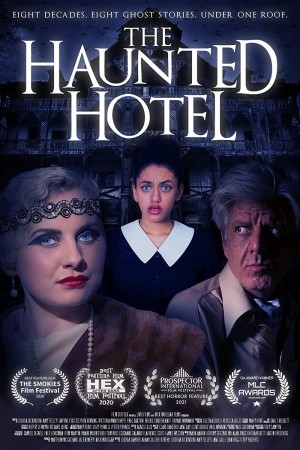 闹鬼旅馆 The Haunted Hotel (2021) 中文字幕