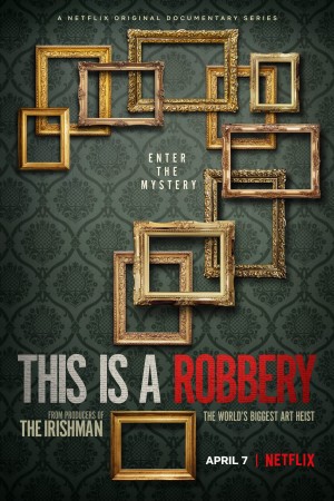 史上最大的艺术品盗窃案 This is a Robbery: The World's Greatest Art Heist (2021) Netflix 中文字幕