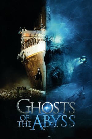 深渊幽灵 Ghosts of the Abyss (2003) 中文字幕