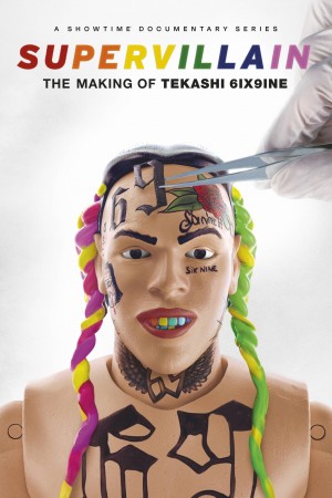 超級惡棍 第一季 Supervillain: The Making of Tekashi 6ix9ine Season 1 (2021)