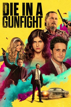 死于枪战 Die in a Gunfight (2021) 中文字幕