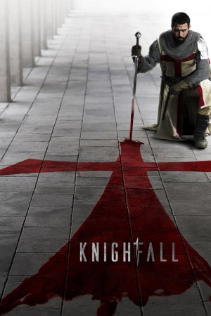 骑士陨落 第一季 Knightfall Season 1 (2017) 中文字幕