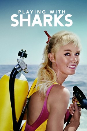 与鲨鱼游弋 Playing with Sharks: The Valerie Taylor Story (2021) 中文字幕