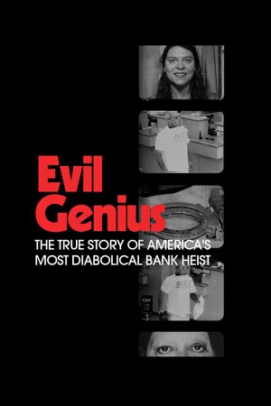 邪恶之人：美国最恶魔银行抢劫的真实故事 Evil Genius: The True Story of America's Most Diabolical Bank Heist (2018) 中文字幕