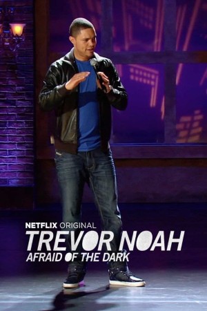 特雷弗·诺亚：天黑黑心慌慌 Trevor Noah: Afraid of the Dark (2017)  NETFLIX 中文字幕