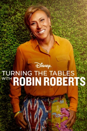 与罗宾·罗伯茨畅谈人生 Turning the Tables with Robin Roberts (2021) 中文字幕