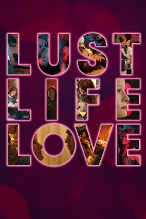 欲望生活 Lust Life Love (2019)