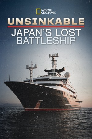 永不沉没：失落的日本战列舰 Unsinkable: Japan's Lost Battleship (2020) 中文字幕