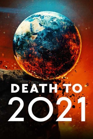 再也不见2021 Death to 2021 (2021) Netflix 中文字幕