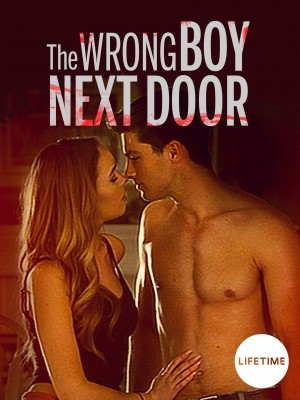 邻家怪男孩 the wrong boy next door (2019) 中文字幕