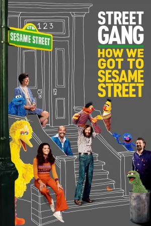 街头帮派：如何到达芝麻街 Street Gang: How We Got to Sesame Street (2021) 中文字幕