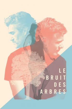 树之声 Le bruit des arbres (2015) 中文字幕