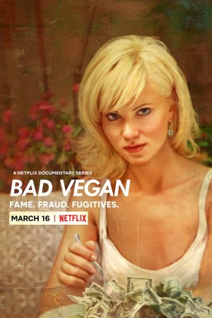 纯素败类：名声、诈骗、逃犯 Bad Vegan: Fame. Fraud. Fugitives. (2022) Netflix 中文字幕