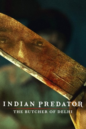 印度連環殺手檔案：德里屠夫 Indian Predator: The Butcher of Delhi (2022) Netflix 中文字幕